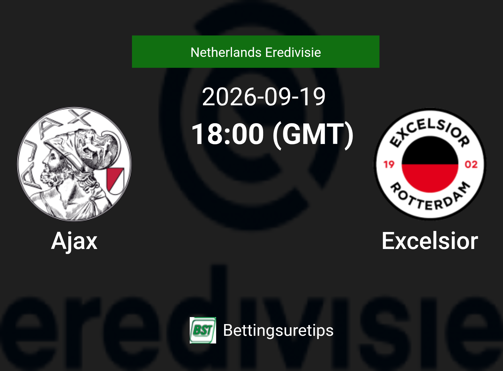 Ajax vs Excelsior Prediction Betting Tips & Correct Score