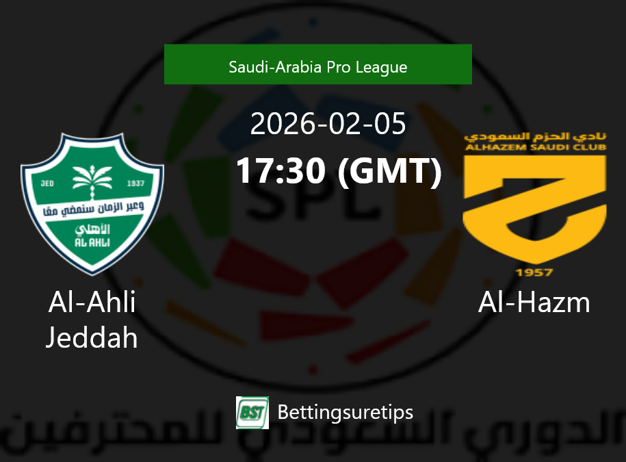 Al-Ahli Jeddah vs Al-Hazm Prediction Betting Tips & Correct Score