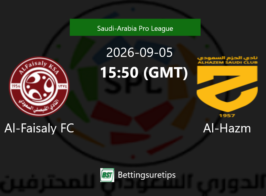 Al-Faisaly FC vs Al-Hazm Prediction Betting Tips & Correct Score