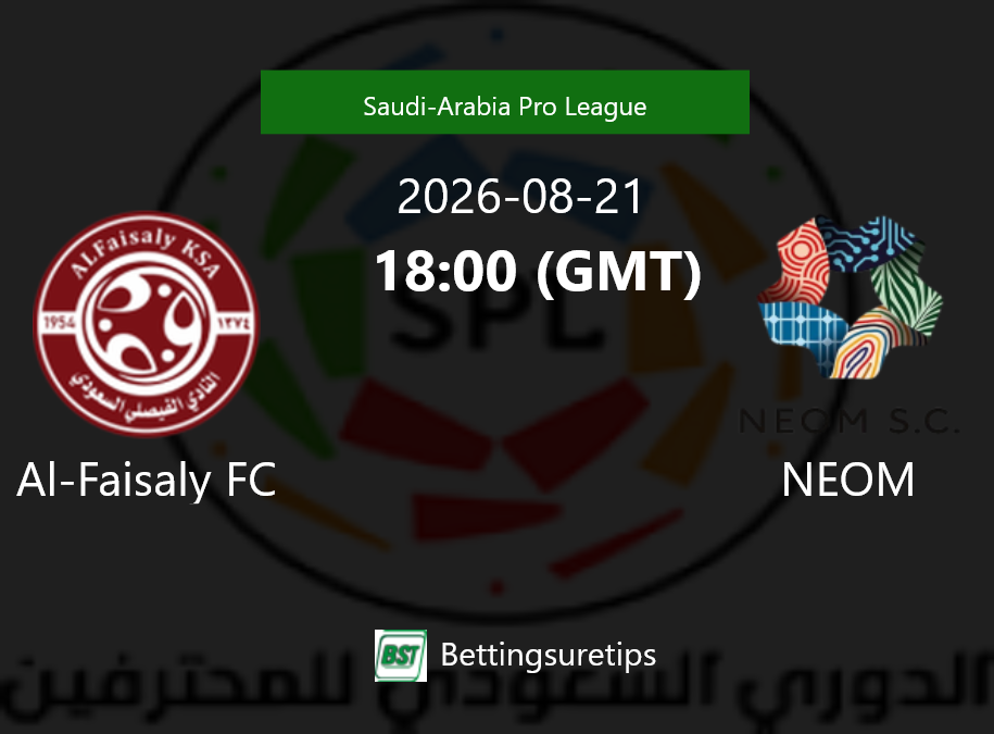 Al-Faisaly FC vs NEOM Prediction Betting Tips & Correct Score