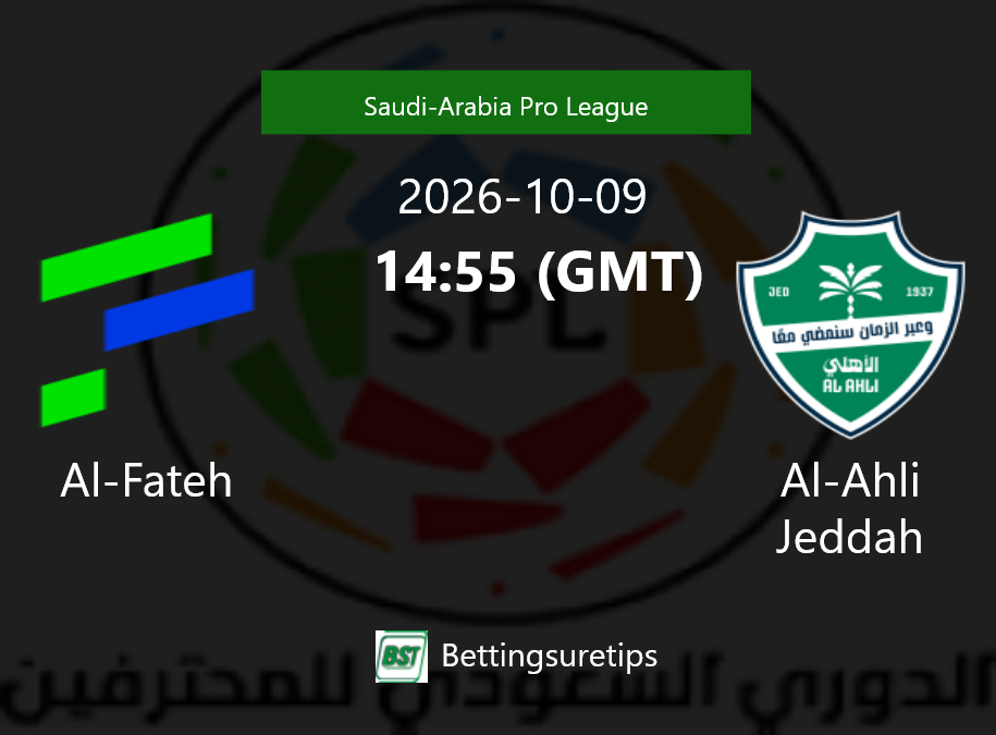 Al-Fateh vs Al-Ahli Jeddah Prediction Betting Tips & Correct Score