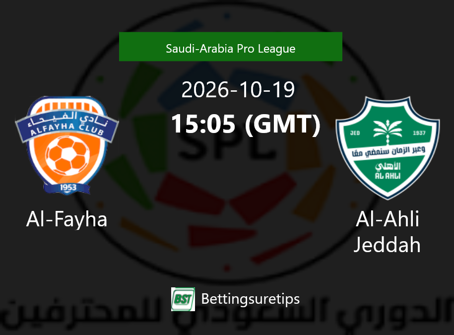 Al-Fayha vs Al-Ahli Jeddah Prediction Betting Tips & Correct Score