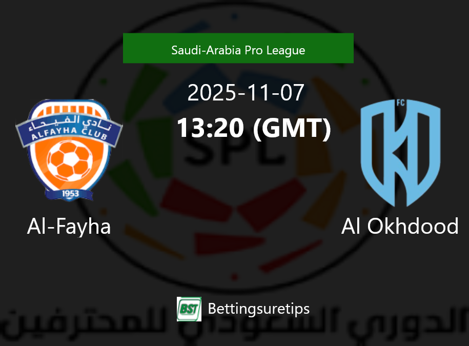 Al-Fayha vs Al Okhdood Prediction Betting Tips & Correct Score