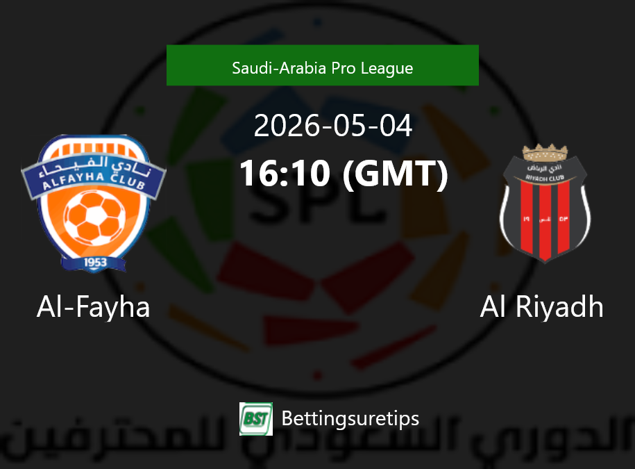 Al-Fayha vs Al Riyadh Prediction Betting Tips & Correct Score