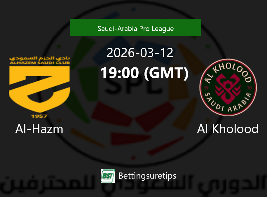 Al-Hazm vs Al Kholood Prediction Betting Tips & Correct Score