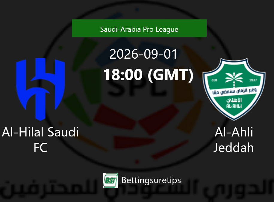 Al-Hilal Saudi FC vs Al-Ahli Jeddah Prediction Betting Tips & Correct Score