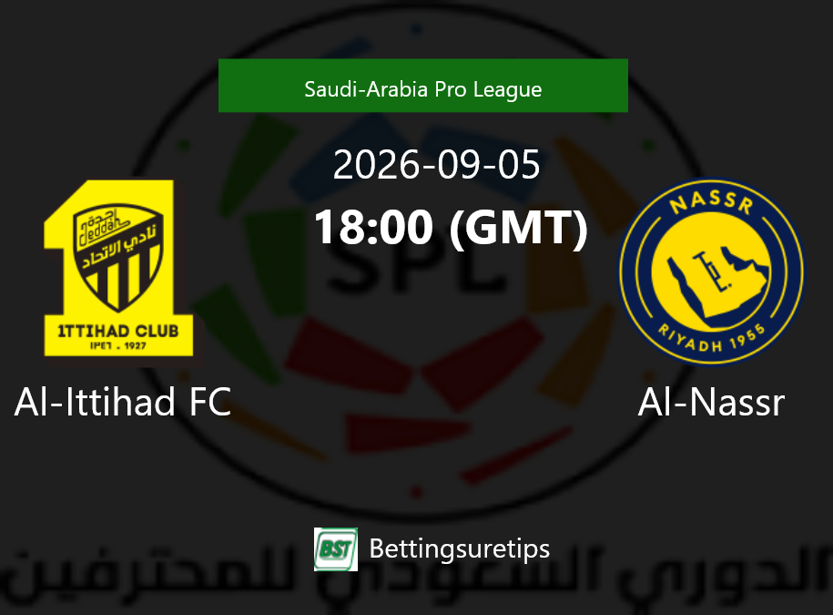 Al-Ittihad FC vs Al-Nassr Prediction Betting Tips & Correct Score