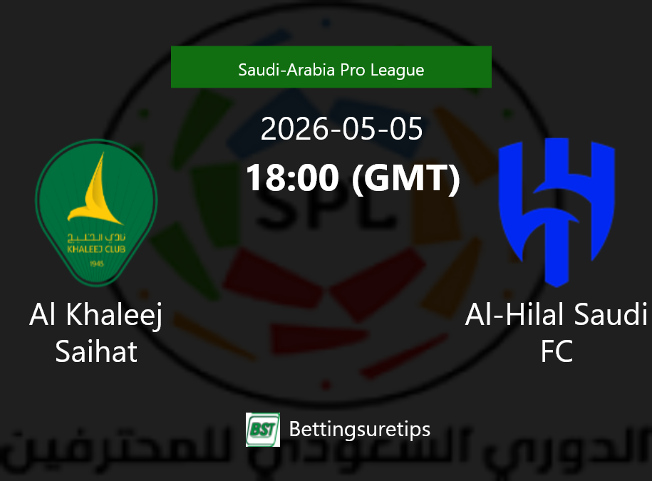 Al Khaleej Saihat vs Al-Hilal Saudi FC Prediction Betting Tips & Correct Score