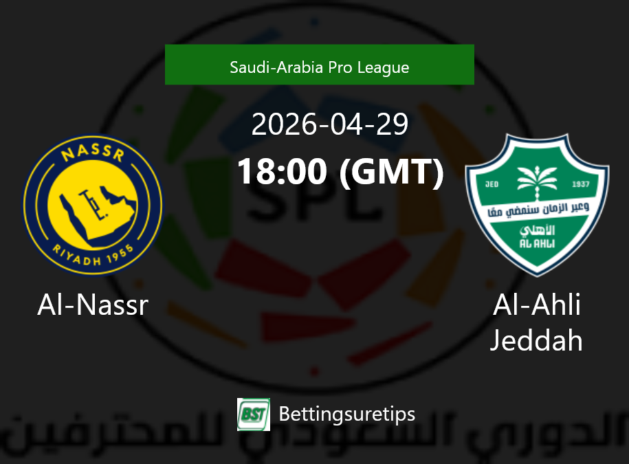 Al-Nassr vs Al-Ahli Jeddah Prediction Betting Tips & Correct Score