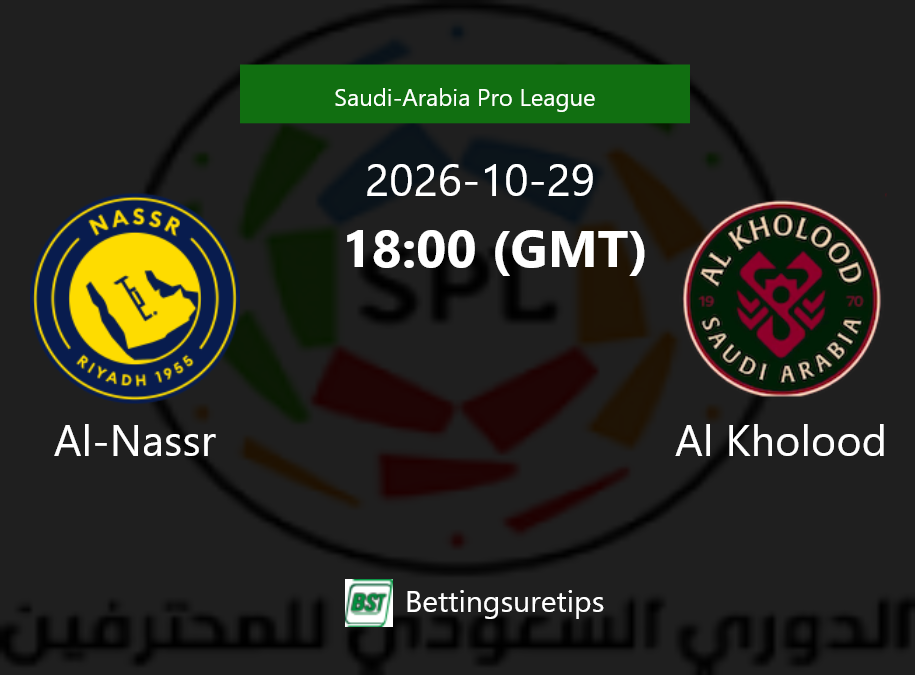 Al-Nassr vs Al Kholood Prediction Betting Tips & Correct Score