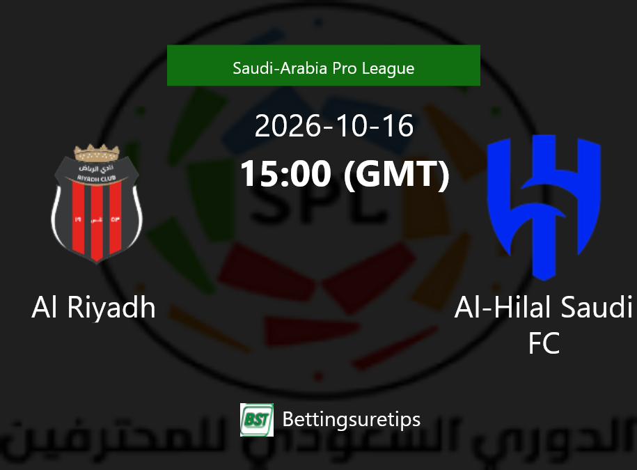 Al Riyadh vs Al-Hilal Saudi FC Prediction Betting Tips & Correct Score