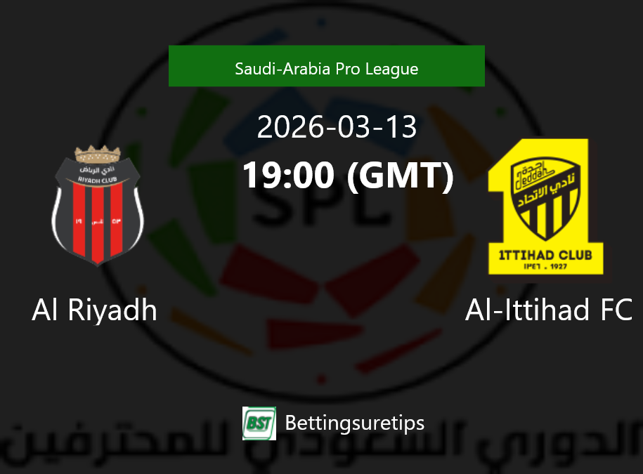 Al Riyadh vs Al-Ittihad FC Prediction Betting Tips & Correct Score