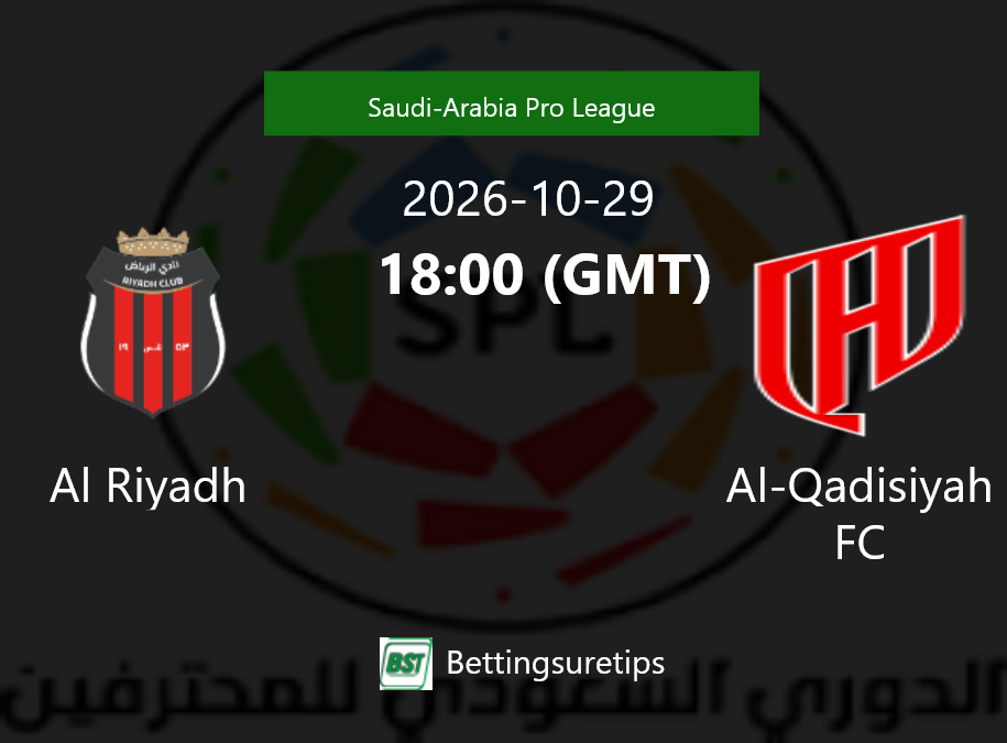 Al Riyadh vs Al-Qadisiyah FC Prediction Betting Tips & Correct Score