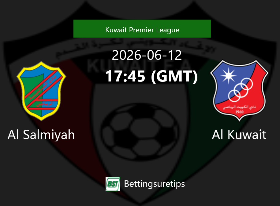 Al Salmiyah vs Al Kuwait Prediction Betting Tips & Correct Score