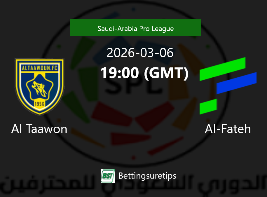 Al Taawon vs Al-Fateh Prediction Betting Tips & Correct Score