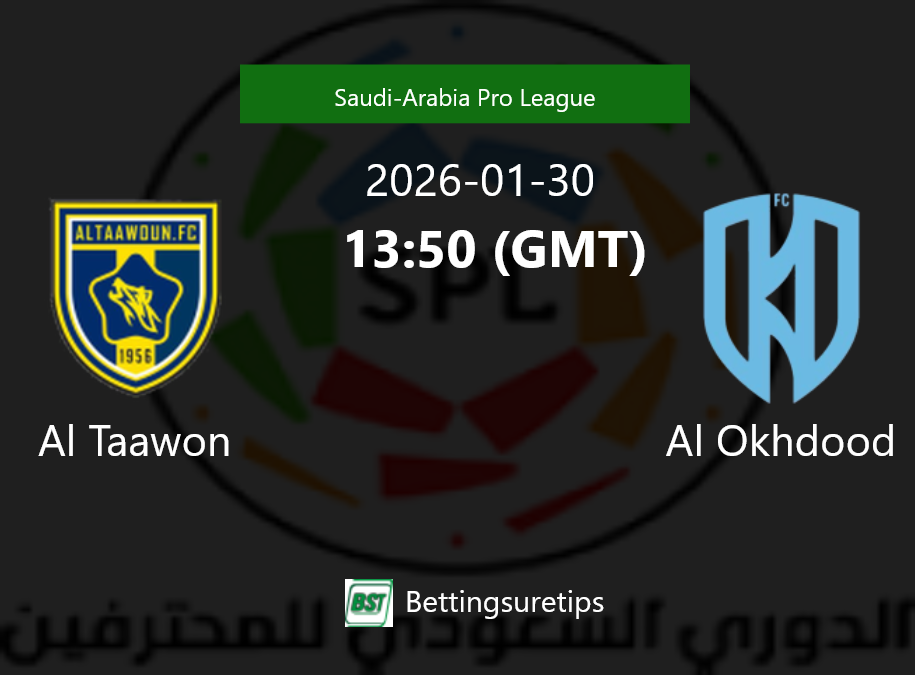 Al Taawon vs Al Okhdood Prediction Betting Tips & Correct Score