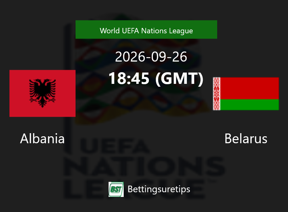 Albania vs Belarus Prediction Betting Tips & Correct Score
