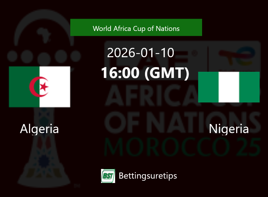 Algeria vs Nigeria Prediction Betting Tips & Correct Score