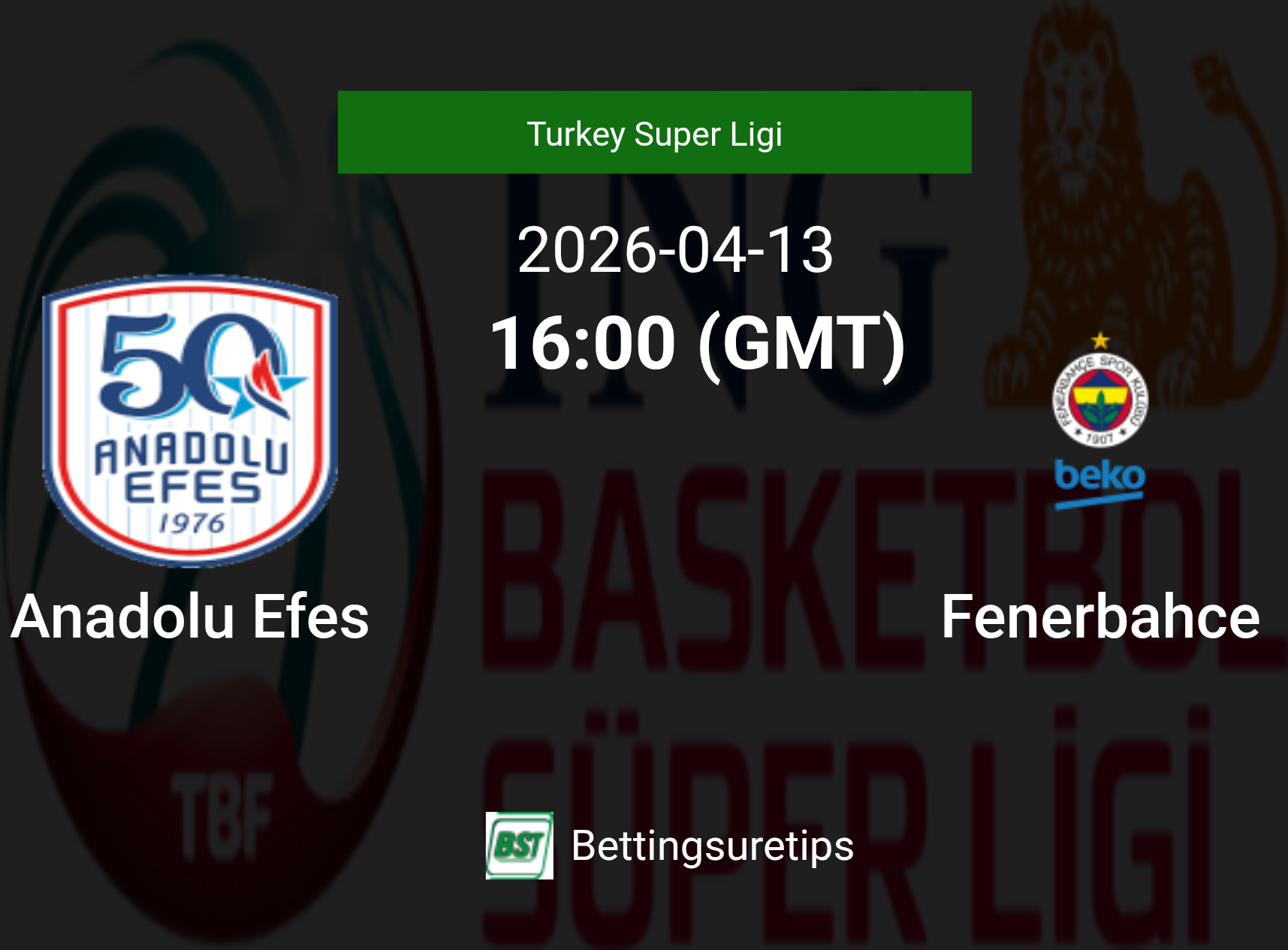 Anadolu Efes vs Fenerbahce Prediction and Pick - Turkey Super Ligi Anadolu Efes vs Fenerbahce Prediction and Pick - Turkey Super Ligi