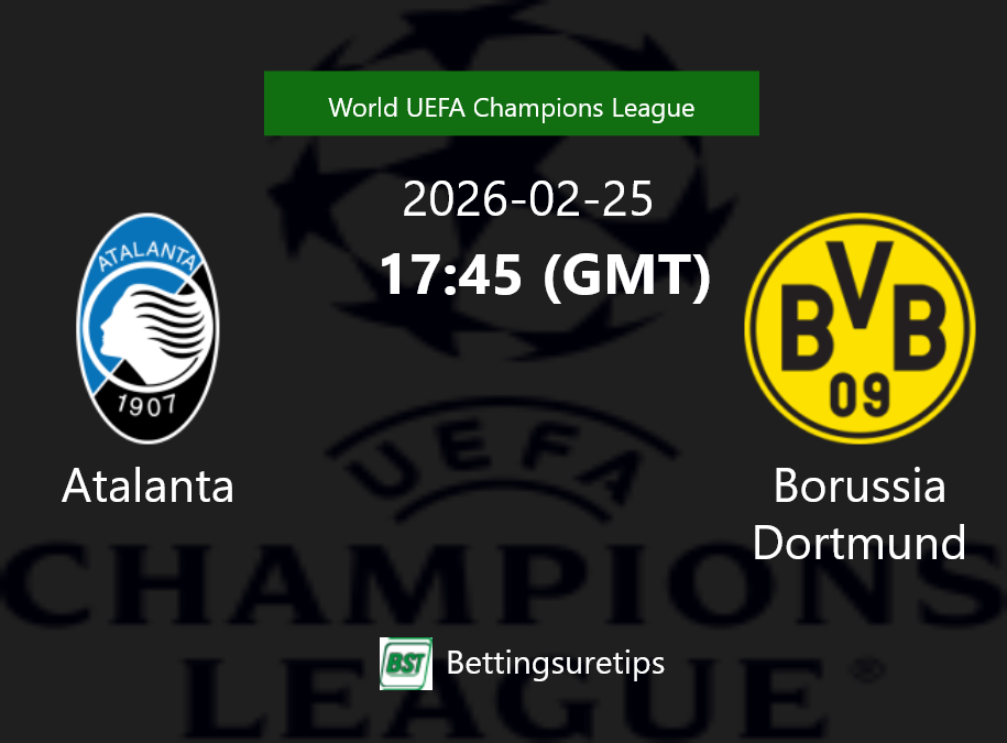 Atalanta vs Borussia Dortmund Prediction Betting Tips & Correct Score