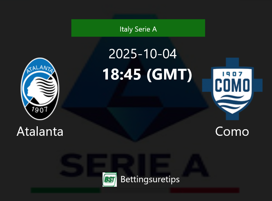 Atalanta vs Como Prediction Betting Tips & Correct Score