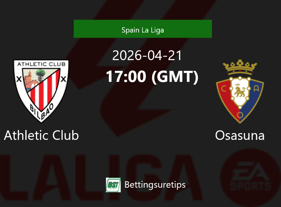 Athletic Club vs Osasuna Prediction Betting Tips & Correct Score