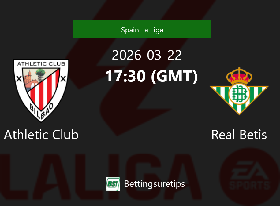 Athletic Club vs Real Betis Prediction Betting Tips & Correct Score