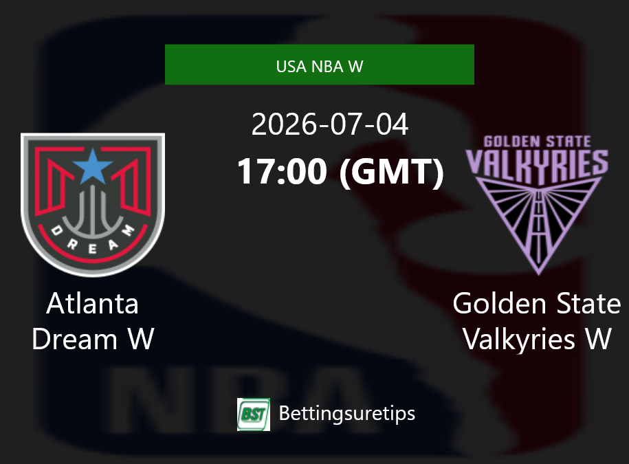 Atlanta Dream W vs Golden State Valkyries W Prediction and Pick - USA NBA W Atlanta Dream W vs Golden State Valkyries W Prediction and Pick - USA NBA W