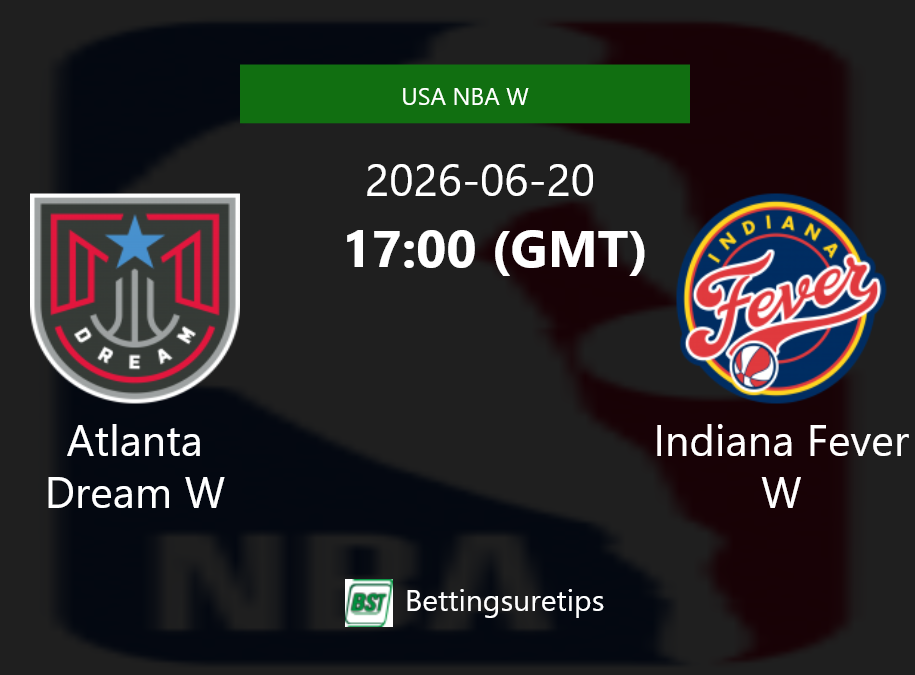 Atlanta Dream W vs Indiana Fever W Prediction and Pick - USA NBA W Atlanta Dream W vs Indiana Fever W Prediction and Pick - USA NBA W