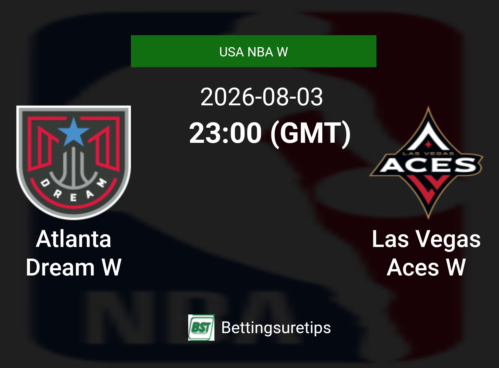 Atlanta Dream W vs Las Vegas Aces W Prediction and Pick - USA NBA W Atlanta Dream W vs Las Vegas Aces W Prediction and Pick - USA NBA W