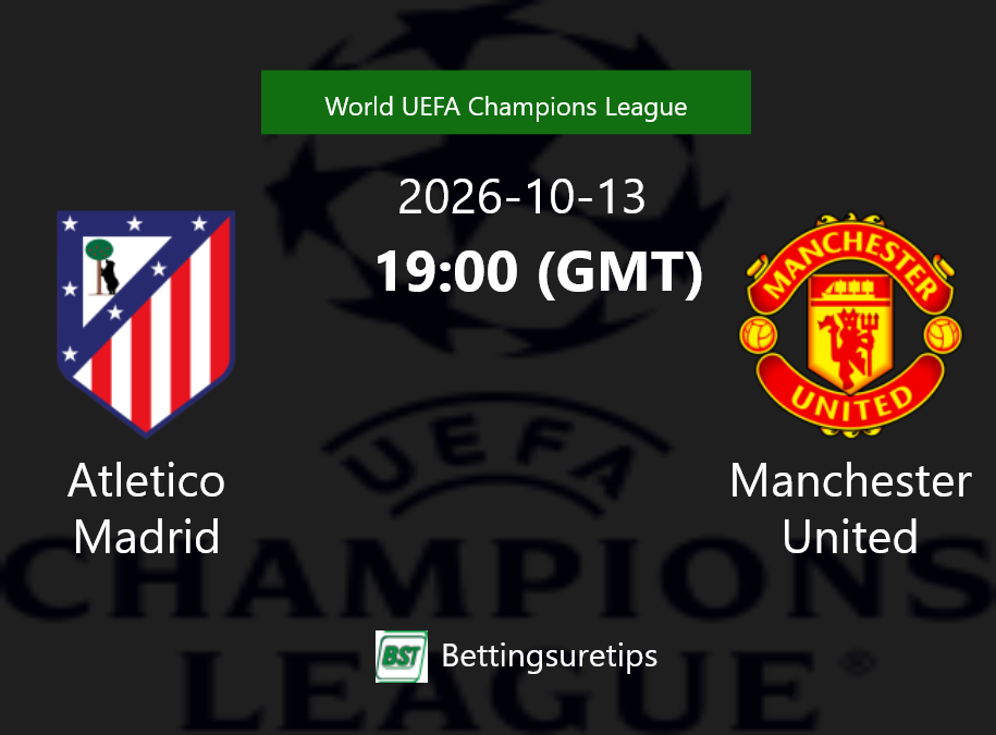 Atletico Madrid vs Manchester United Prediction Betting Tips & Correct Score