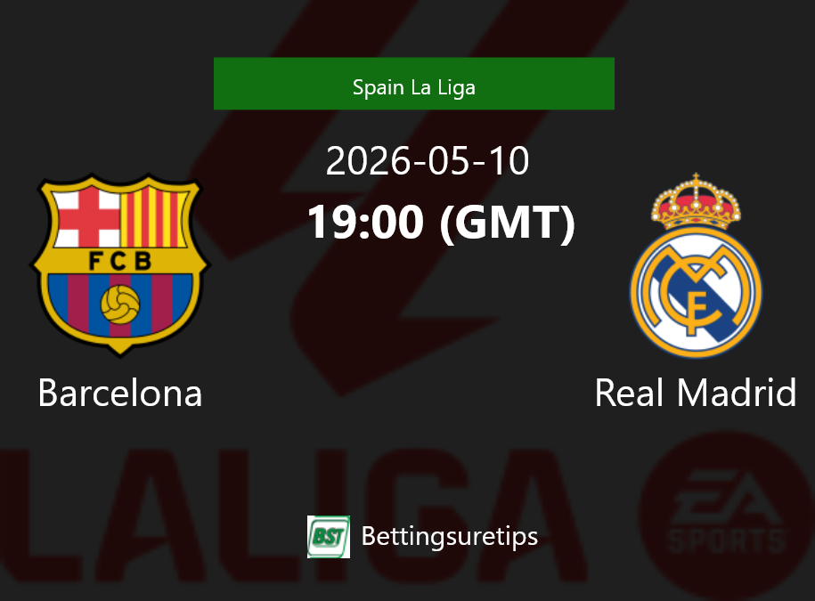 Barcelona vs Real Madrid Prediction Betting Tips & Correct Score