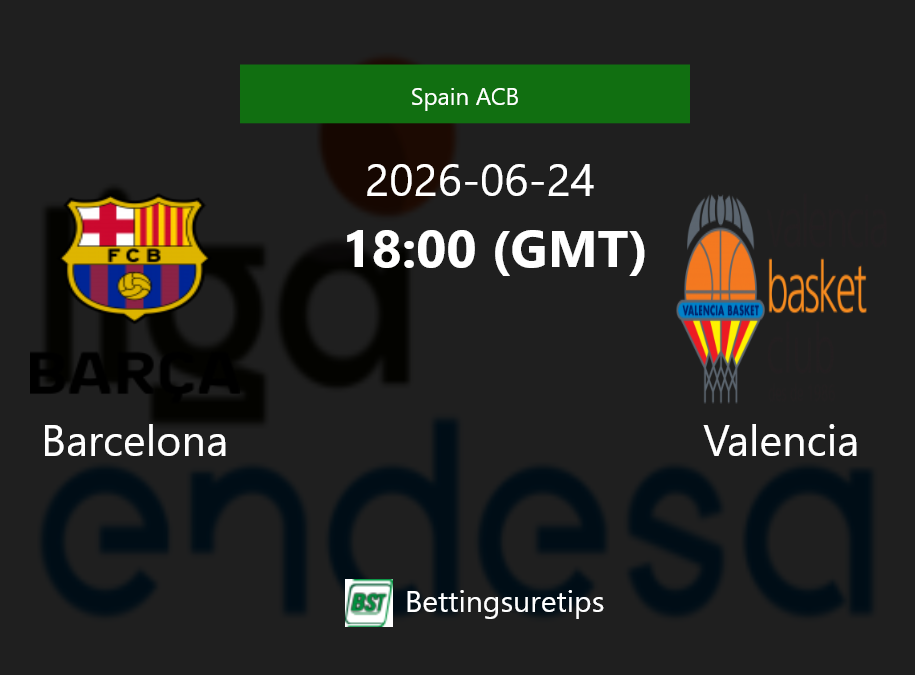 Barcelona vs Valencia Prediction and Pick - Spain ACB