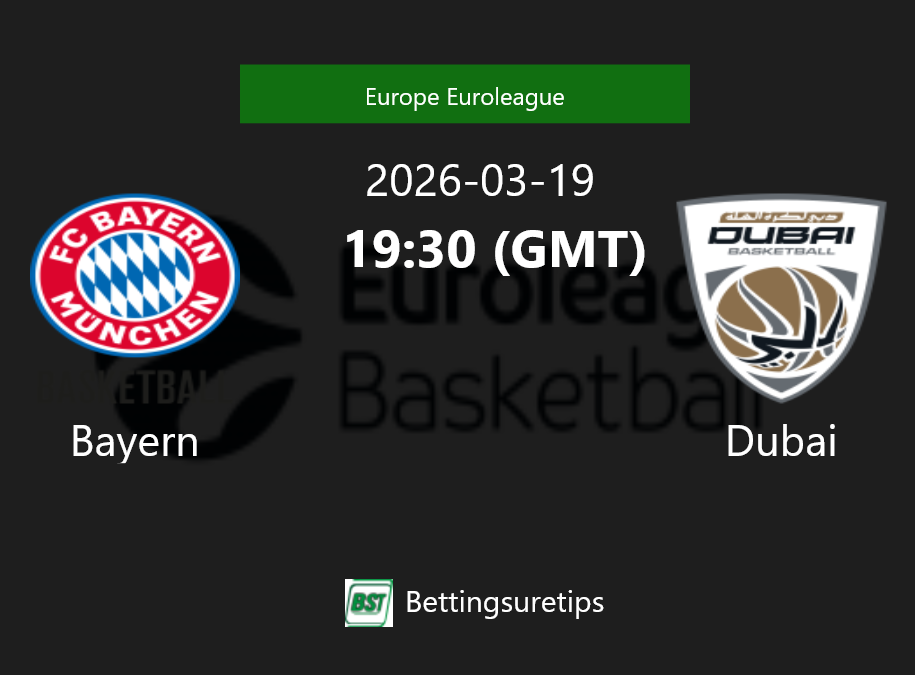 Bayern vs Dubai Prediction and Pick - Europe Euroleague
