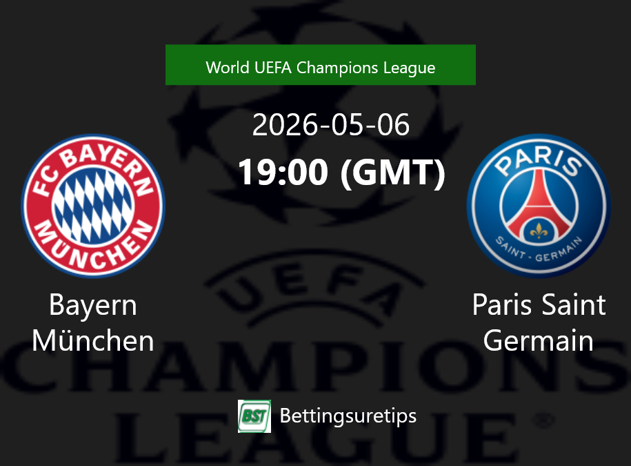 Bayern München vs Paris Saint Germain Prediction Betting Tips & Correct Score
