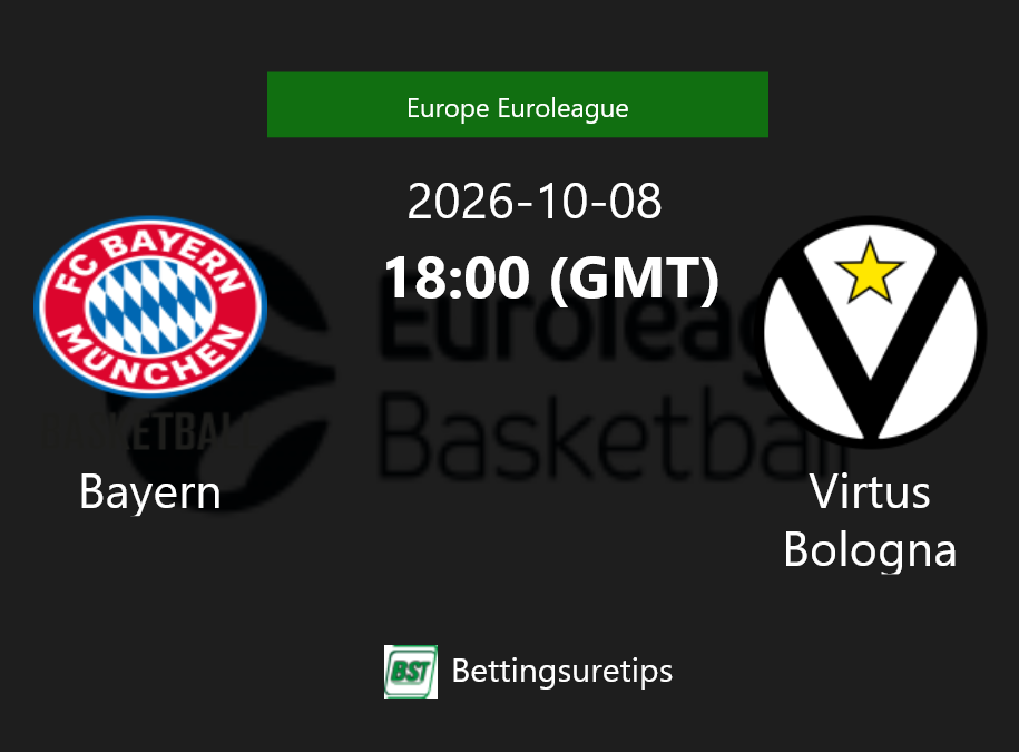 Bayern vs Virtus Bologna Prediction and Pick - Europe Euroleague