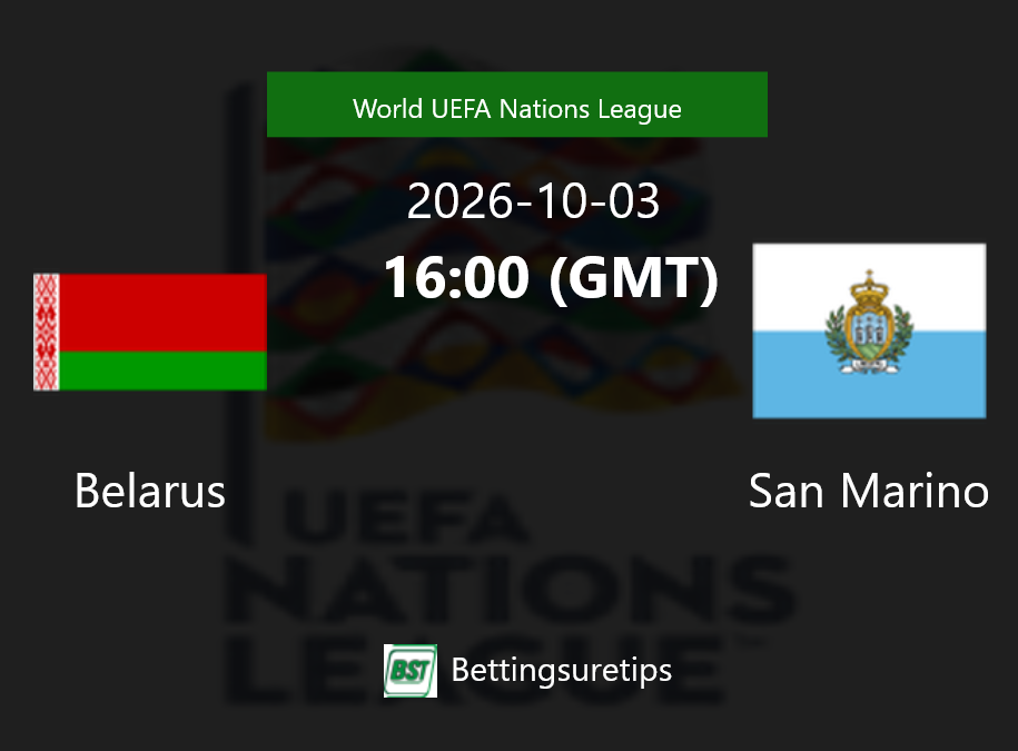 Belarus vs San Marino Prediction Betting Tips & Correct Score