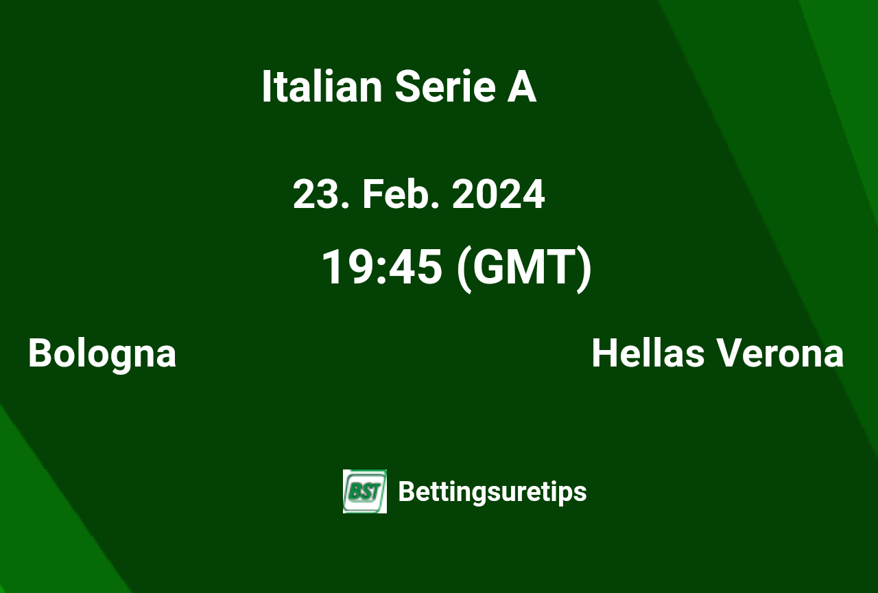 Bologna vs Hellas Verona's Predictions, Betting Tips & Correct Sc