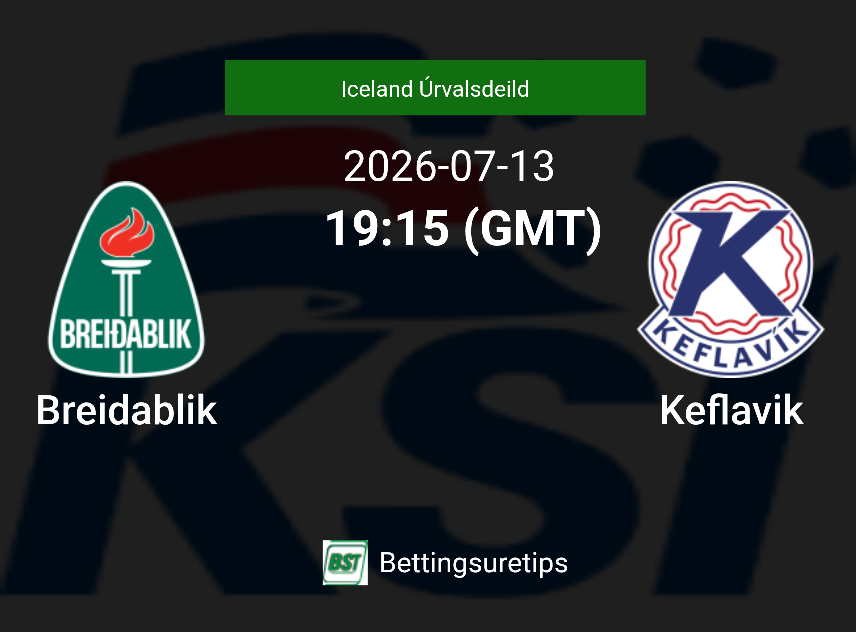 Breidablik vs Keflavik Prediction Betting Tips & Correct Score