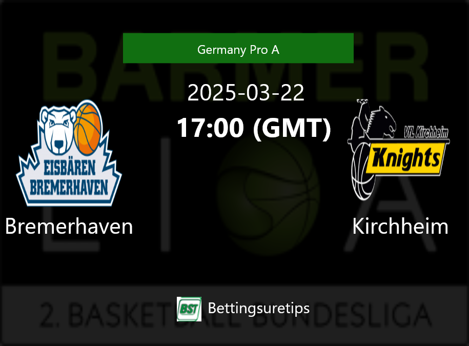 Bremerhaven vs Kirchheim Prediction and Pick - Germany Pro A