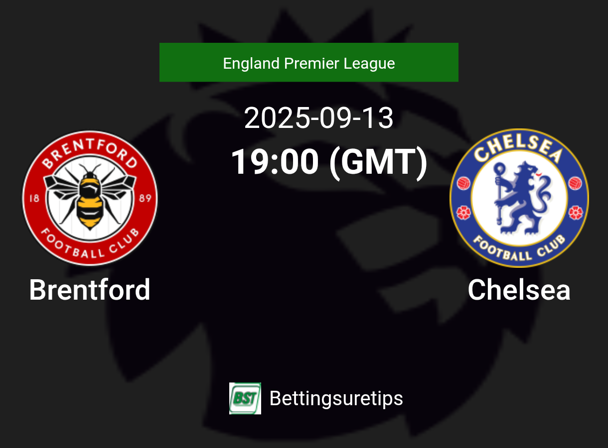 Brentford vs Chelsea Prediction Betting Tips & Correct Score