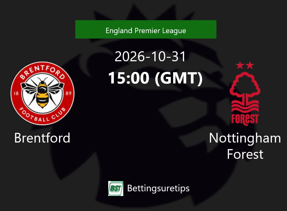 Brentford vs Nottingham Forest Prediction Betting Tips & Correct Score
