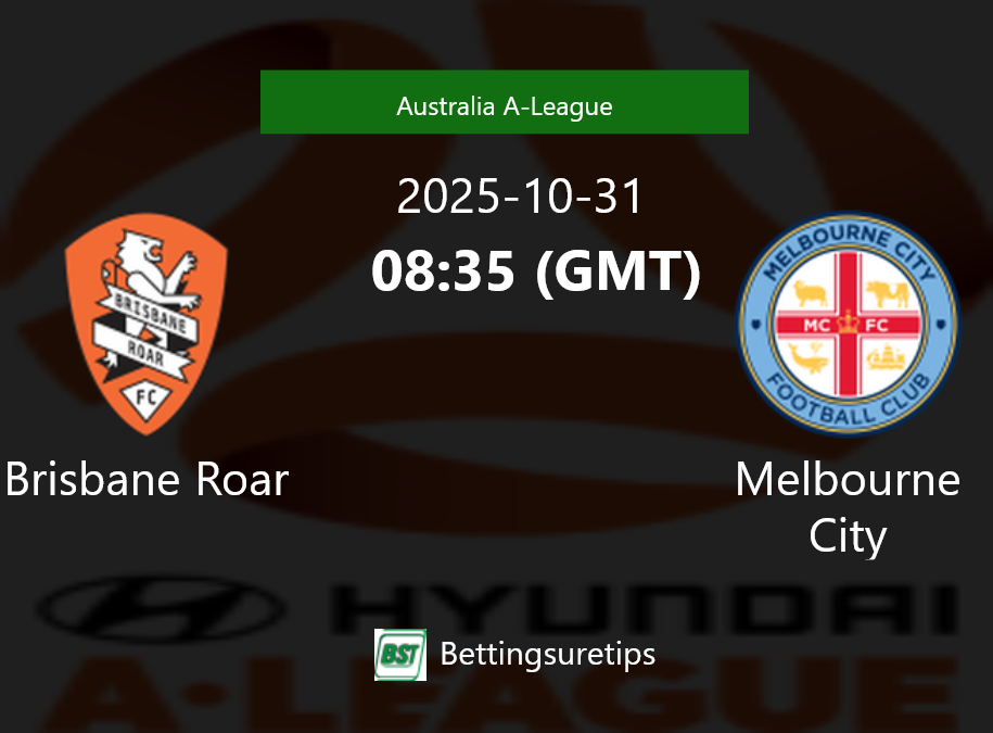 Brisbane Roar vs Melbourne City's Prediction and Betting Tips - 31st ...