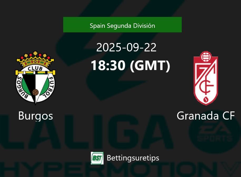 Burgos vs Granada CF Prediction Betting Tips & Correct Score