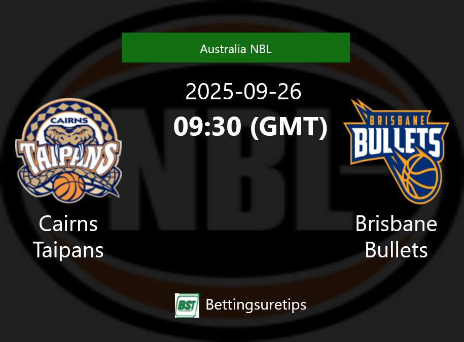 Cairns Taipans vs Brisbane Bullets Prediction and Pick - Australia NBL