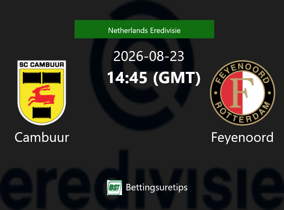 Cambuur vs Feyenoord Prediction Betting Tips & Correct Score