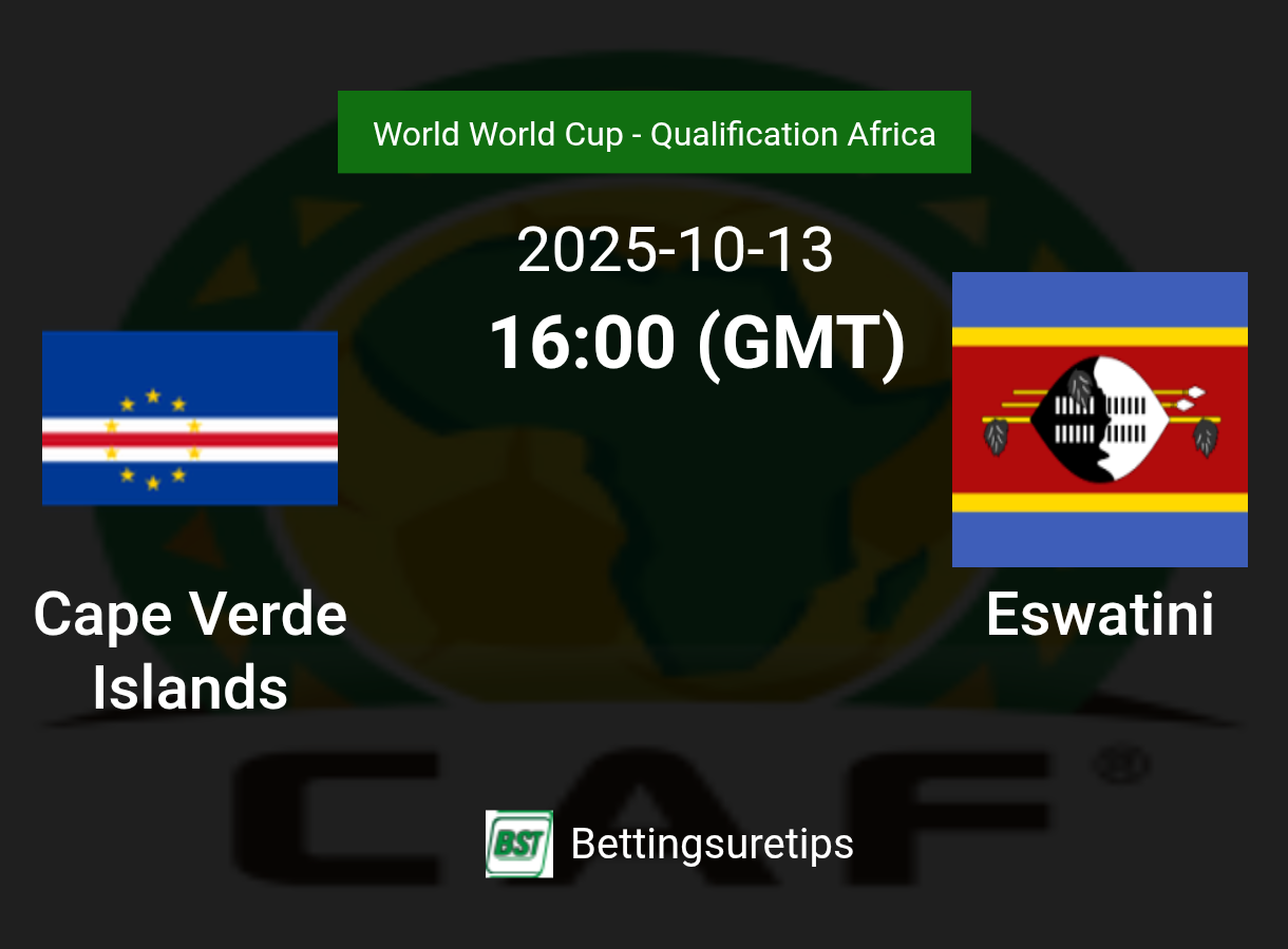 Cape Verde Islands vs Eswatini Prediction Betting Tips & Correct Score