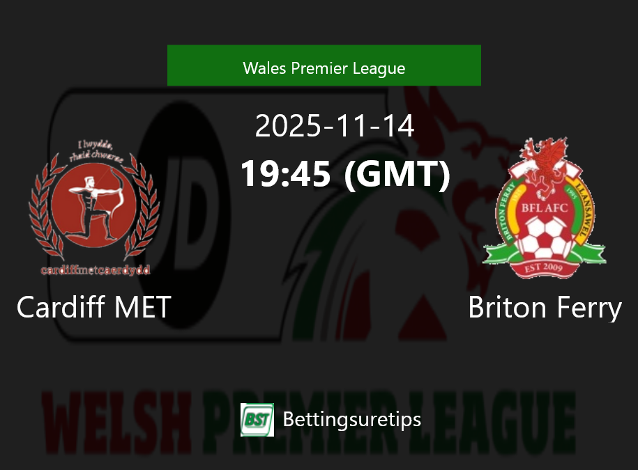 Cardiff MET vs Briton Ferry Prediction Betting Tips & Correct Score
