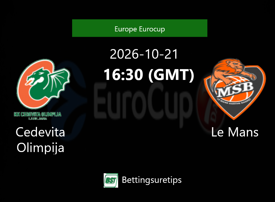 Cedevita Olimpija vs Le Mans Prediction and Pick - Europe Eurocup Cedevita Olimpija vs Le Mans Prediction and Pick - Europe Eurocup