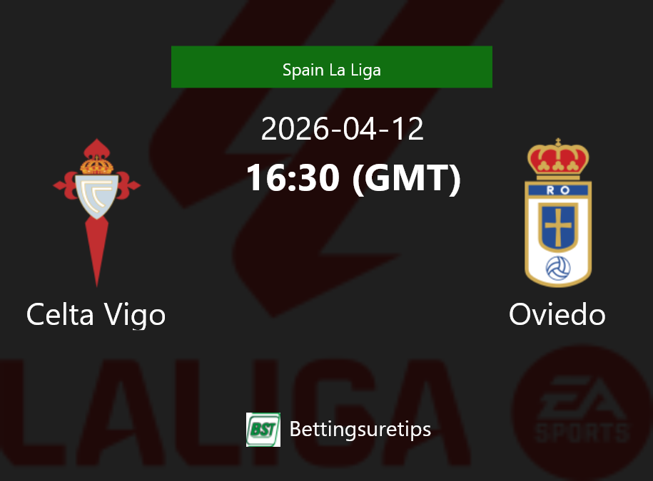 Celta Vigo vs Oviedo Prediction Betting Tips & Correct Score